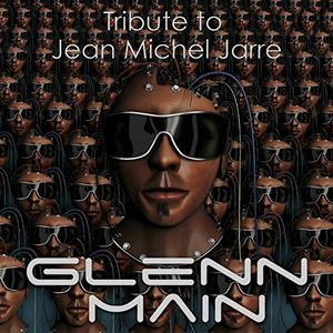 【輸入盤CD】Glenn Main / Tribute To Jean Michel Jarre 【K2017/2/17発売】(グレン メイン)