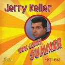 【輸入盤CD】【新品】Jerry Keller / Here Comes Summer 1959-1962 【K2016/4/22発売】