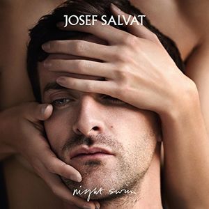 【輸入盤CD】【新品】Josef Salvat / Night Swim (Deluxe Edition)