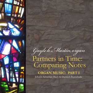 J.S. Bach/Buxtehude/Martin / Partners In Time: Comparing Notes 