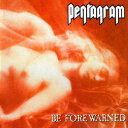 【輸入盤CD】Pentagram / Be Forewarned (ペンタグラム)
