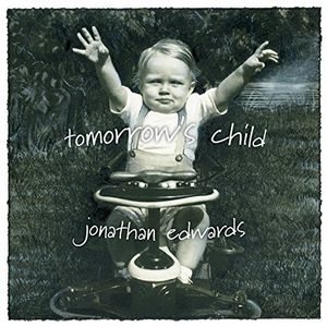 【輸入盤CD】【新品】Jonathan Edwards / Tomorrow's Child (ジョナサン・エドワーズ)
