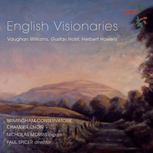 Holst/Howells/Morris/Organ Paul Spicer / English Visionaries 