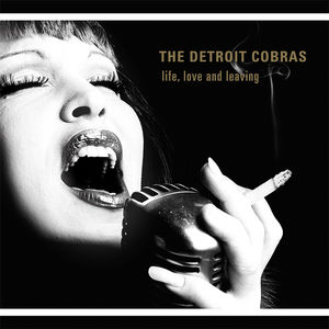【輸入盤CD】Detroit Cobras / Life Love Leaving【K2016/8/26発売】
