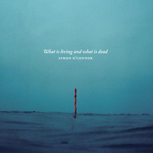 【輸入盤CD】Simon O'Connor / What Is Living And What Is Dead 【K2016/9/2発売】