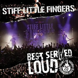 【輸入盤CD】Stiff Little Fingers / Best Served Loud-Live At Barrowland 【K2017/6/30発売】