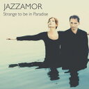 【輸入盤CD】【新品】Jazzamor / Strange To Be In Paradise: Special Edition 【K2017/6/16発売】