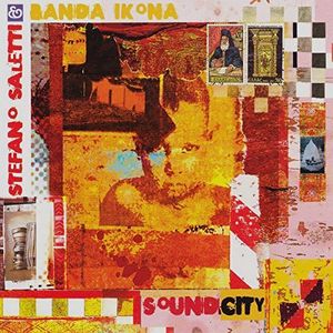 【輸入盤CD】Stefano Saletti/Banda Ikona / Soundcity 【K2016/8/26発売】