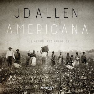【輸入盤CD】JD Allen / Americana: Musings On Jazz & Blues 【K2016/5/20発売】
