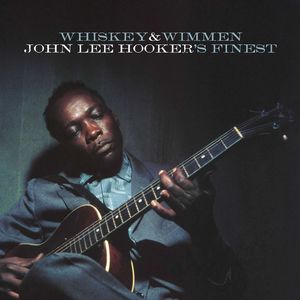 【輸入盤CD】John Lee Hooker / Whiskey Wimmen: John Lee Hooker 039 s Finest 【K2017/3/31発売】(ジョン リー フッカー)