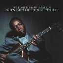 【輸入盤CD】John Lee Hooker / Whiskey Wimmen: John Lee Hooker 039 s Finest 【K2017/3/31発売】(ジョン リー フッカー)