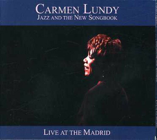 【輸入盤CD】CARMEN LUNDY / JAZZ THE NEW SONGBOOK: LIVE AT THE MADRID