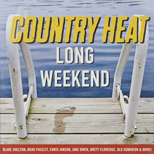 Artist Name: D - 【輸入盤CD】【新品】VA / Country Heat: Long Weekend 【K2016/5/27発売】