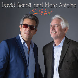 David Benoit/Marc Antoine / So Nice!