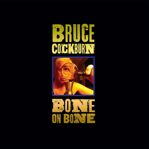 Artist Name: D - 【輸入盤CD】【新品】Bruce Cockburn / Bone On Bone【K2017/9/15発売】(ブルース・コバーン)