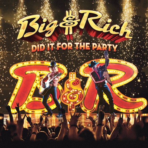 【輸入盤CD】【新品】Big & Rich / Did It For The Party(輸入盤CD)【K2017/9/15発売】(ビッグ＆リッチ)