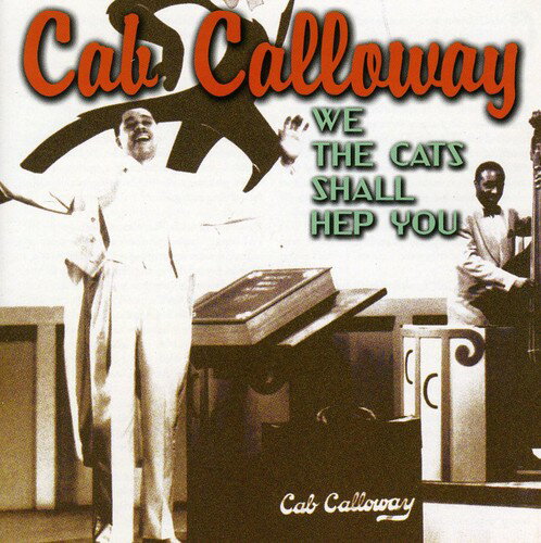 【輸入盤CD】Cab Calloway / We Cats Can Hep You (キャブ・キャロウェイ)
