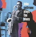 【輸入盤CD】John Coltrane / Plays The Blues: Expanded Edition (w/Book) 【K2017/8/11発売】(ジョン コルトレーン)