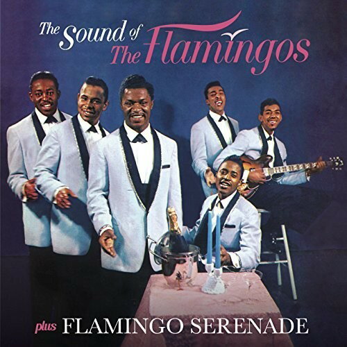 Flamingos / Sound Of The Flamingos/Flamingo Serenade + 3(フラミンゴス)