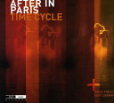 【輸入盤CD】【新品】After In Paris / Time Cycle (アフター・イン・パリス)