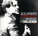 【輸入盤CD】Alejandro Fernandez / Dos Mundos Revolucion (アレハンドロ・フェルナンデス)