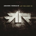 【輸入盤CD】Ashes Remain / Let The Light In【K2017/10/27発売】