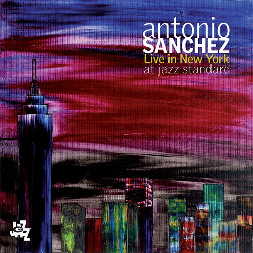 【輸入盤CD】Antonio Sanchez / Live In New York (アントニオ・サンチェス)