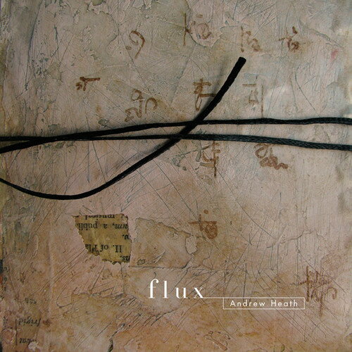 Artist Name: D - 【輸入盤CD】【新品】Andrew Heath / Flux (Digipak) (アンドリュー・ヒース)