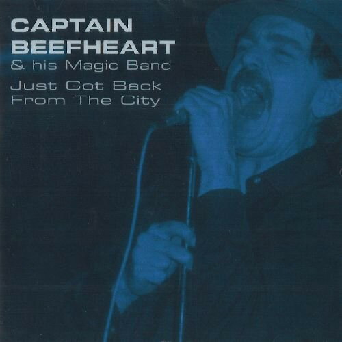 【輸入盤CD】【新品】Captain Beefheart & His Magic Band / Just Got Back From The City【K2017/8/25発売】
