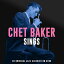 ͢CDChet Baker / SingsK2017/10/27ȯ(åȡ١)