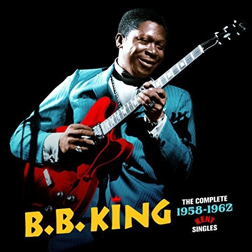 【輸入盤CD】【新品】B.B. King / Complete 1958-1962 Kent Singles + 3 Bonus Tracks【K2017/10/27発売】(BBキング)