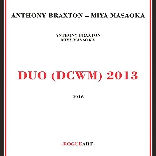 Anthony Braxton/Miya Masaoka / Duo (DCWM) 2013(アンソニー・ブラクストン)