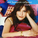 【輸入盤CD】【新品】ANN HAMPTON CALLAWAY / SLOW(アン・ハンプトン・キャラウェイ)