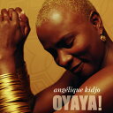 【輸入盤CD】【新品】ANGELIQUE KIDJO / OYAYA (アンジェリーク・キジョー)