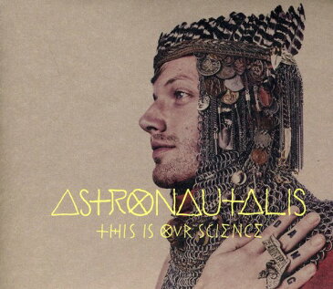 【輸入盤CD】Astronautalis / This Is Our Science