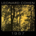 【輸入盤CD】【新品】Leonard Cohen / 1957 【K2017/12/15発売】(レナード・コーエン)