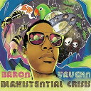 【輸入盤CD】【新品】Baron Vaughn / Blaxistential Crisis【K2016/10/21発売】
