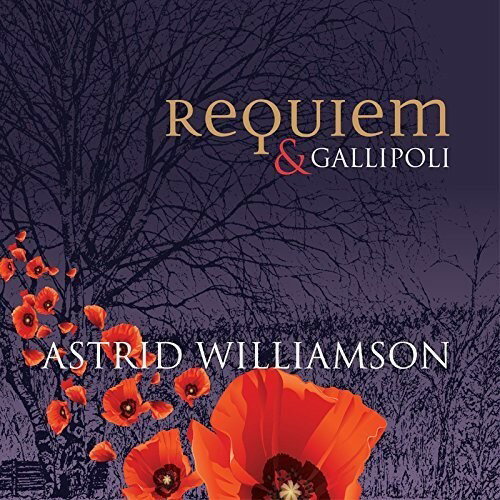 Astrid Williamson / Requiem & Gallipoli (アストリッド・ウィリアムソン)