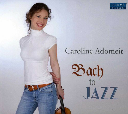 【輸入盤CD】【新品】Bach/Brahms/Tchaikovsky/Ysaye/Adomeit / Bach To Jazz