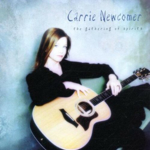 CARRIE NEWCOMER / GATHERING OF SPIRITS (キャリー・ニューカマー)