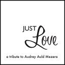 2016/10/21 発売輸入盤レーベル：RECKLESS RECORDS収録曲：2016 release. Just Love is just that... a labor of love from artists all over the world, paying tribute and performing the songs of Audrey Auld, who lost her battle with cancer in 2015. Audrey Auld-Mezera was an Australian-American native of Tasmania, touring singer/songwriter who resided at times in both Nashville and the coast of California. She left behind a musical legacy of songs ranging from poignant to empowering to downright cheeky. To honor Audrey, this album brings together artists and friends to breathe new life into select songs from Auld's prolific catalog. She left behind 11 albums and 3 EPs. Producer Nancy Apple says, "The greatest star Nashville never heard... It hit a lot of us real hard, so we made this record to show our love. Audrey knew a lot about love. She lived it. She shared it. Just Love."