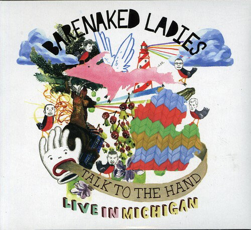 【輸入盤CD】Barenaked Ladies / Talk to the Hand: Live in Michigan (w/DVD) (ベアネイキッド・レディース)