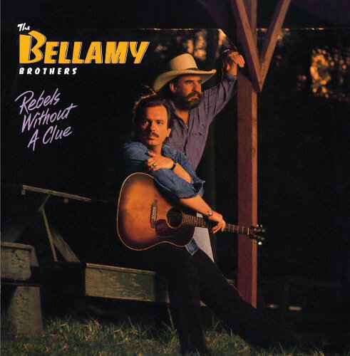 ͢CDBellamy Brothers / Rebel Without A Clue (٥ߡ֥饶)