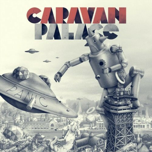 【輸入盤CD】Caravan Palace / Panic【K2017/9/29発売】【★】