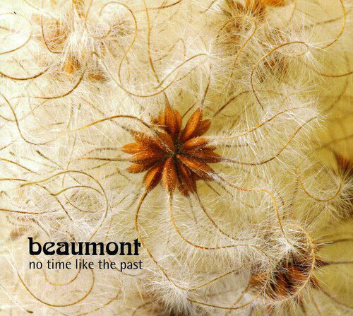 【輸入盤CD】【新品】BEAUMONT / NO TIME LIKE THE PAST(ビューモンツ)