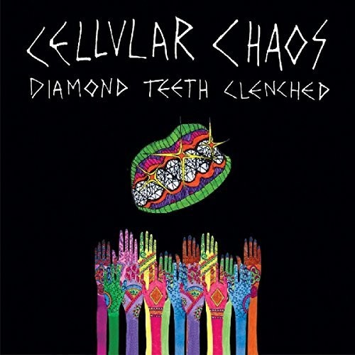 Cellular Chaos / Diamond Teeth Clenched