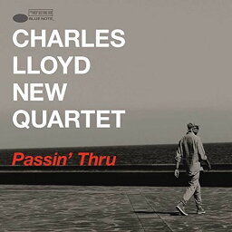 【輸入盤CD】Charles Lloyd New Quartet / Passin Thru (Digipak)【K2017/7/14発売】(チャールズ・ロイド)