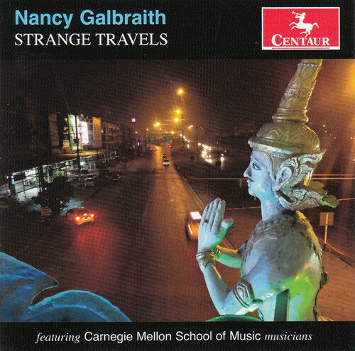 2015/3/10 発売輸入盤レーベル：CENTAUR収録曲：Strange Travels, the second Centaur release to feature composer Nancy Galbraith, include works for varying ensembles and solo piano. Ms. Galbraith's instrumental and vocal works are noted for their rich harmonic textures, rhythmic vitality, emotional and spiritual depth, and wide range of expression. Her significant contributions to contemporary across-the-board repertoire have assured Ms. Galbraith a leading role in defining the sound of contemporary classical music. A resident of Pittsburgh, PA, she is Prof. of Composition at prestigious Carnegie Mellon University.
