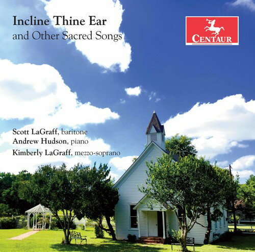 【メール便送料無料】Charles/Clarke/Dungan/Lagraff/Hudson / Incline Thine Ear & Other Sacred Songs (輸入盤CD)【K2017/4/7発売】