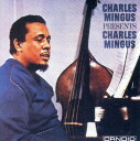 【輸入盤CD】Charles Mingus / Charles Mingus Presents Charles Mingus (チャールズ ミンガス)